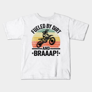 Fueled By Dirt And Braaap Dirt Bike Funny Motocross Kids T-Shirt